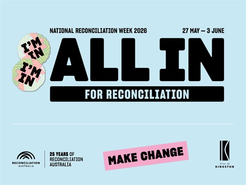 Image reads: National Reconciliation Week 2026, 27 May to 3 June. With this years theme highlighted 'All In for Reconciliation'